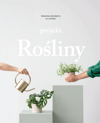 Ola Sieńko, Weronika Muszkieta „Projekt rośliny”