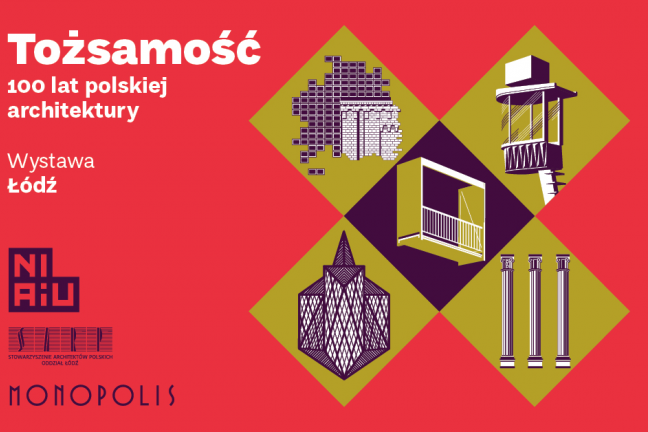 Łódź: Wystawa „Tożsamość. 100 lat polskiej architektury”